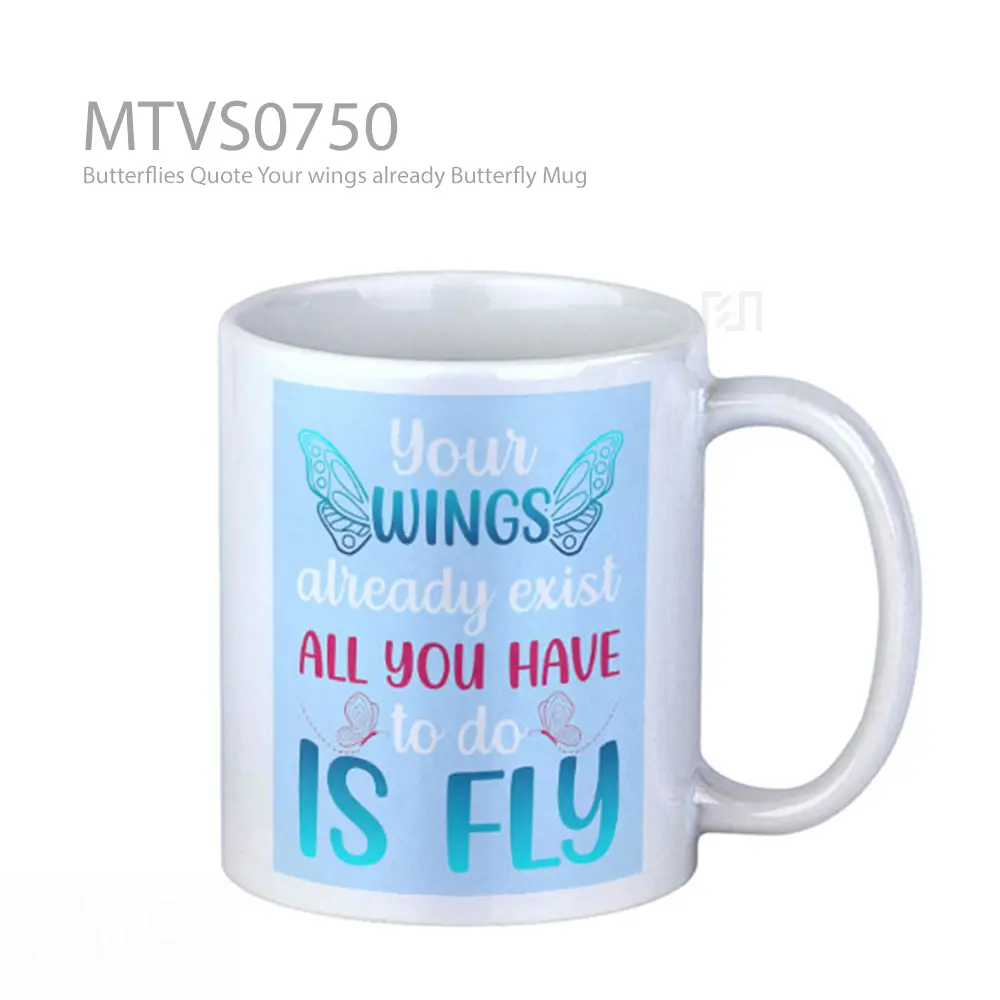 Butterflies Quote Your wings already Butterfly Mug