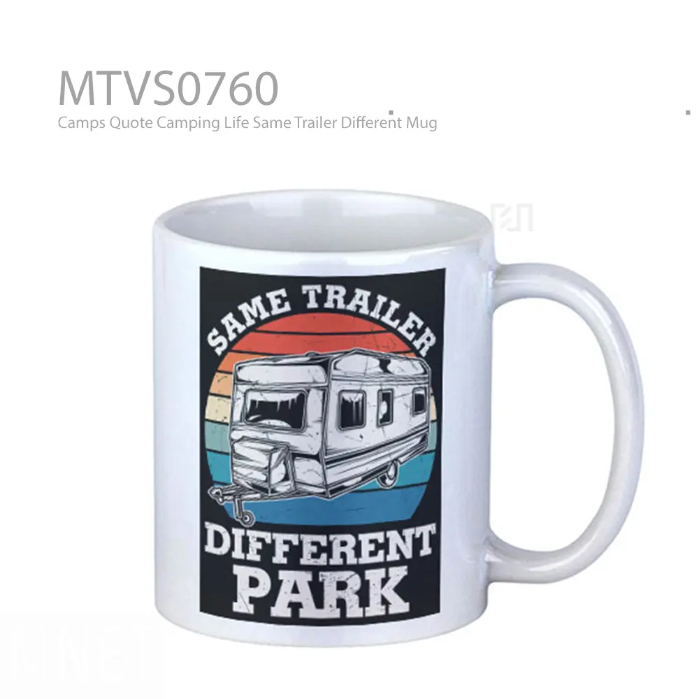 Camps Quote Camping Life Same Trailer Different Mug