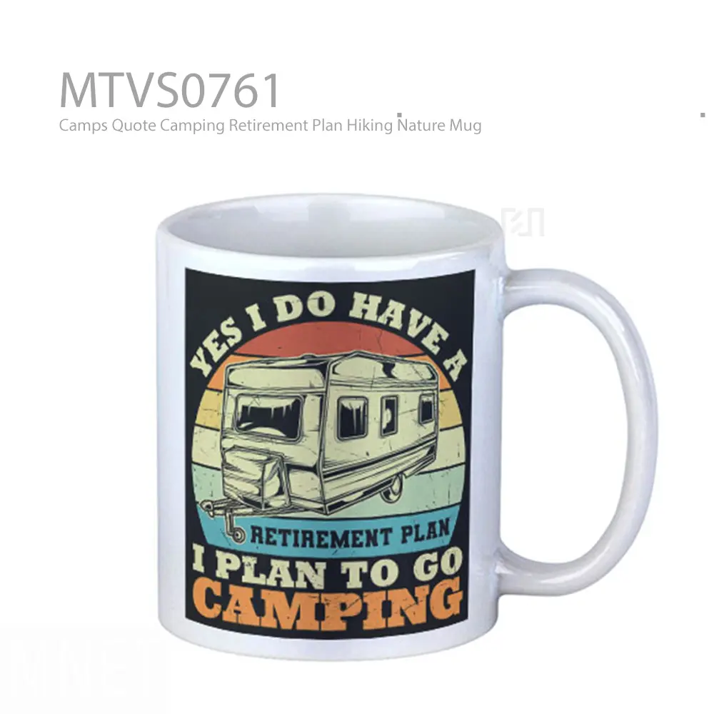 Camps Quote Camping Retirement Plan Hiking Nature Mug