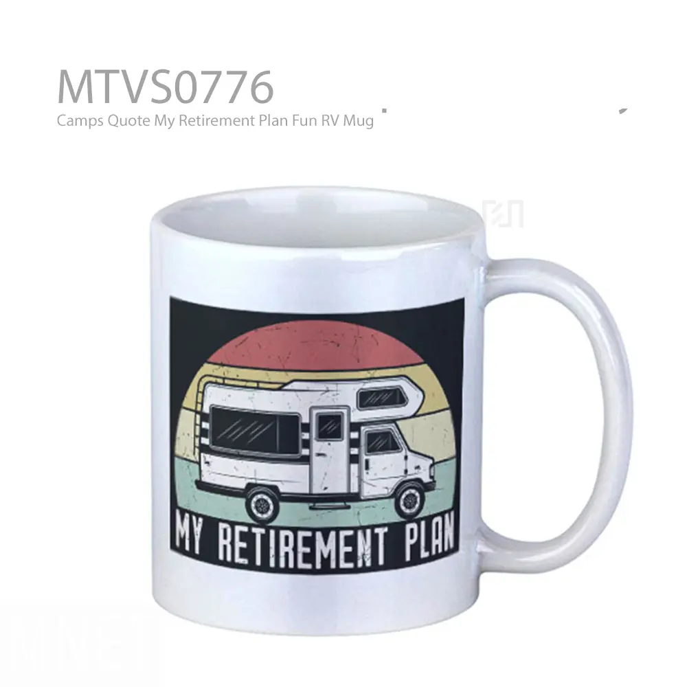 Camps Quote My Retirement Plan Fun RV Mug