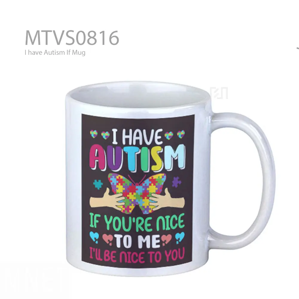 I have Autism If Mug