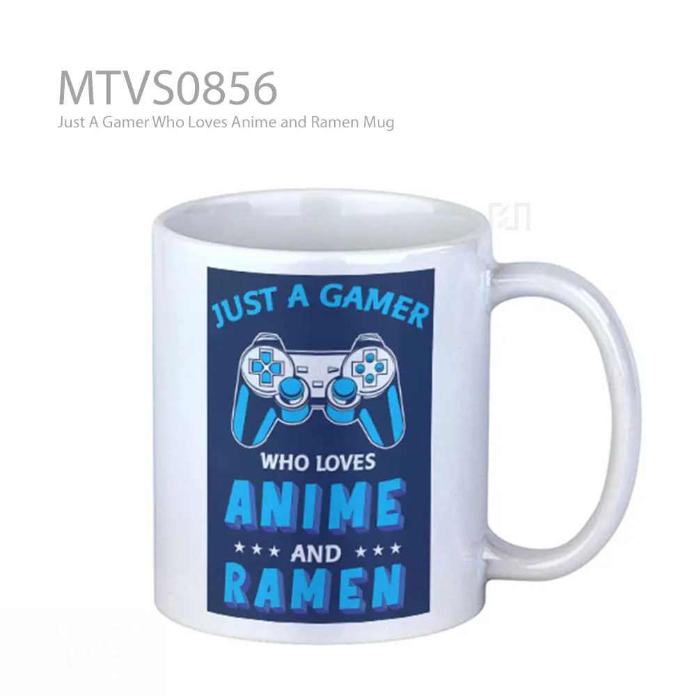 Just A Gamer Who Loves Anime and Ramen Mug