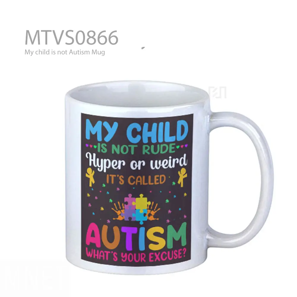 My child is not Autism Mug