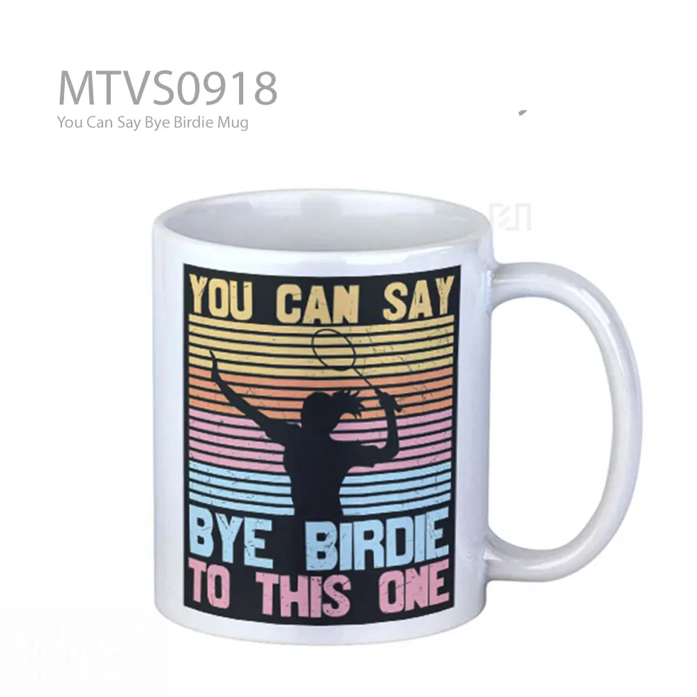 You Can Say Bye Birdie Mug
