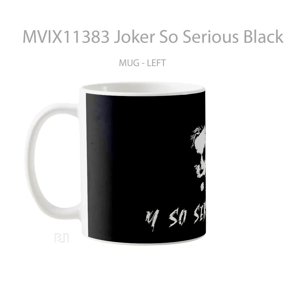 Mug Joker So Serious Black Koleksi Mug Film dan Komik - All-side / Desain