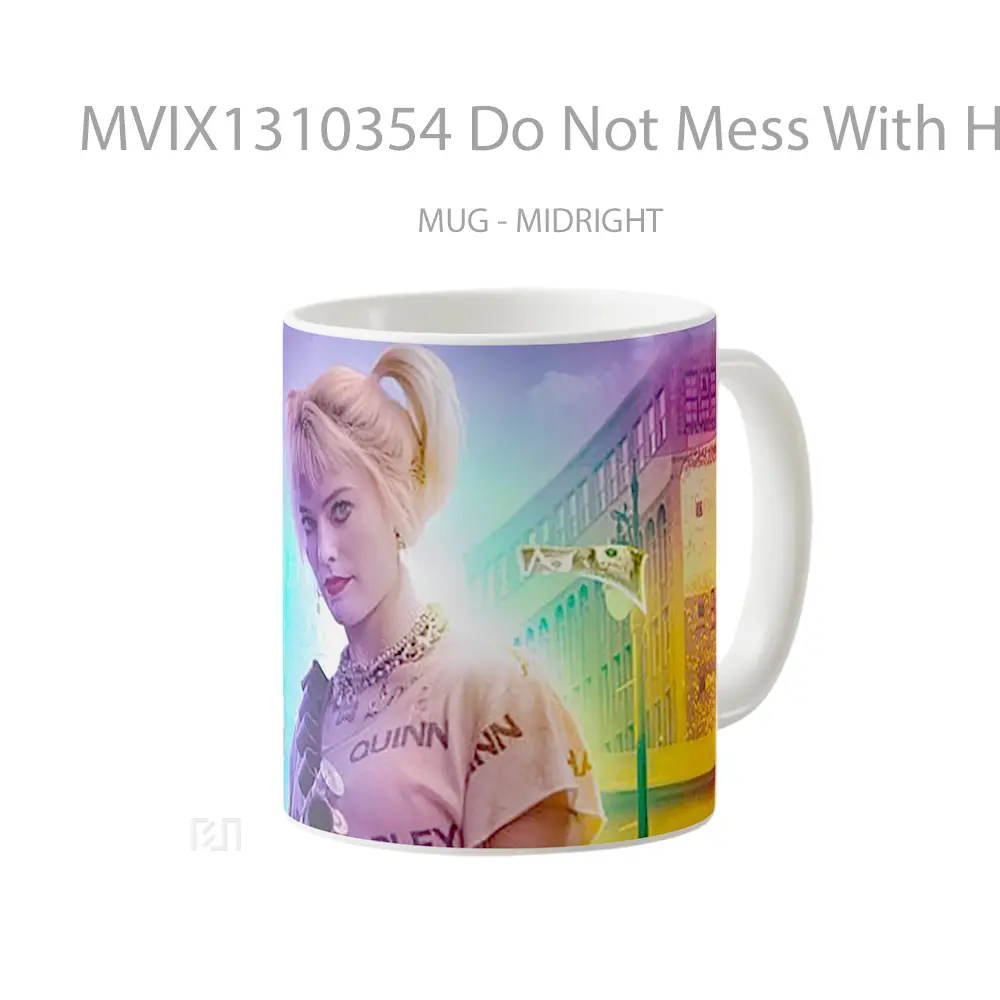 Mug Do Not Mess With Harley Quinn Gelas Keramik Unik - All-side / Desain