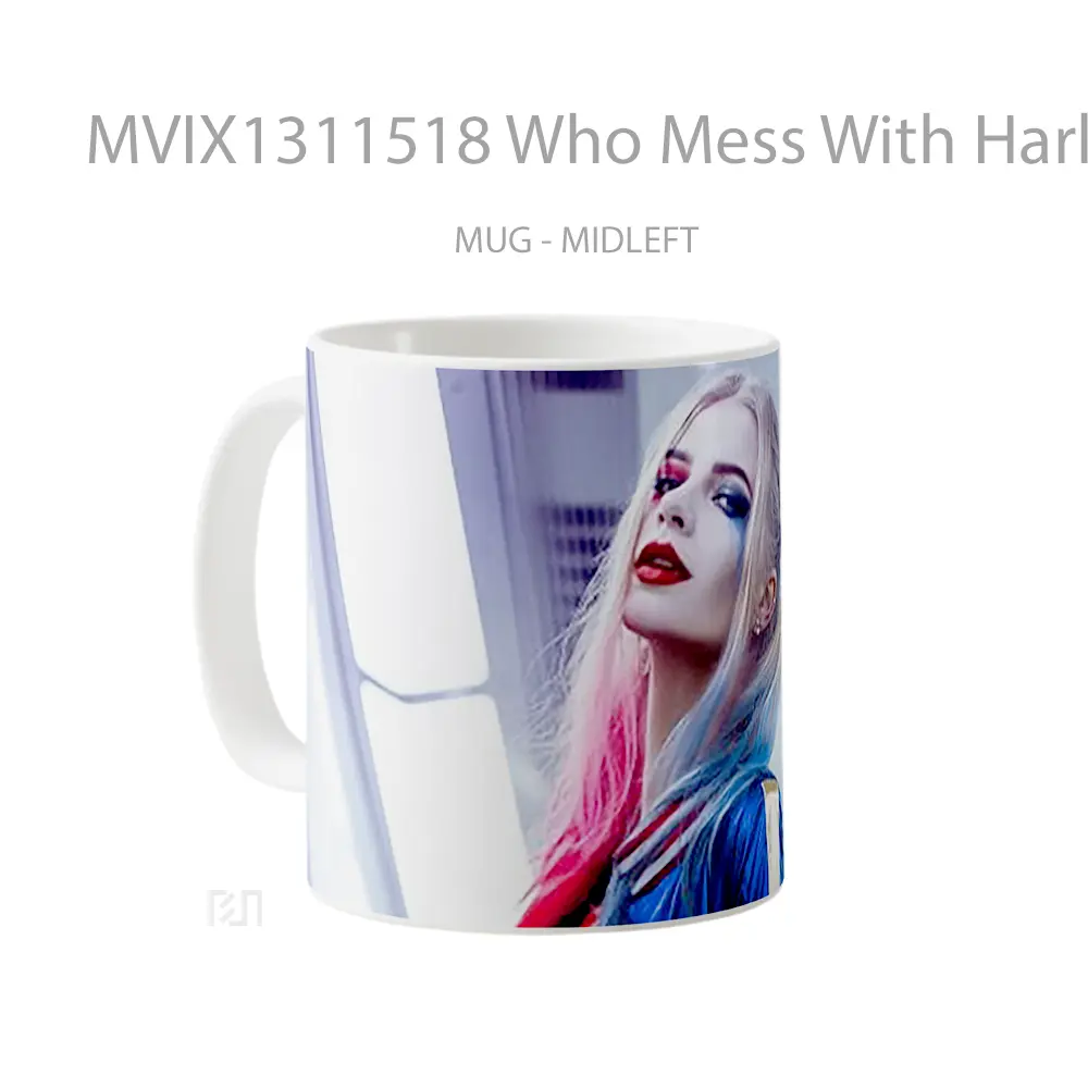 Mug Who Mess With Harley Quinn Again Gelas Keramik Unik - All-side / Desain