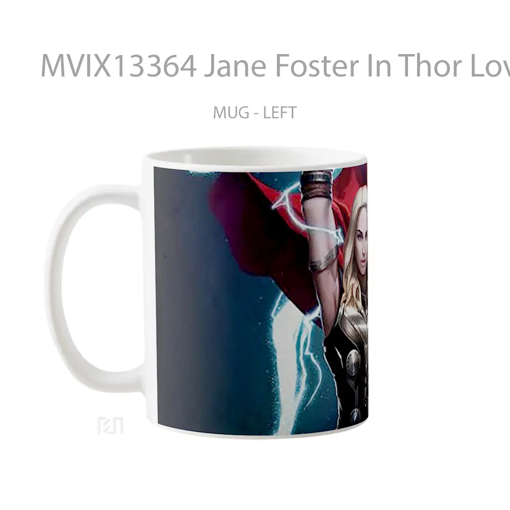 Mug Jane Foster In Thor Love And Thunder Gelas Superhero - All-side / Desain