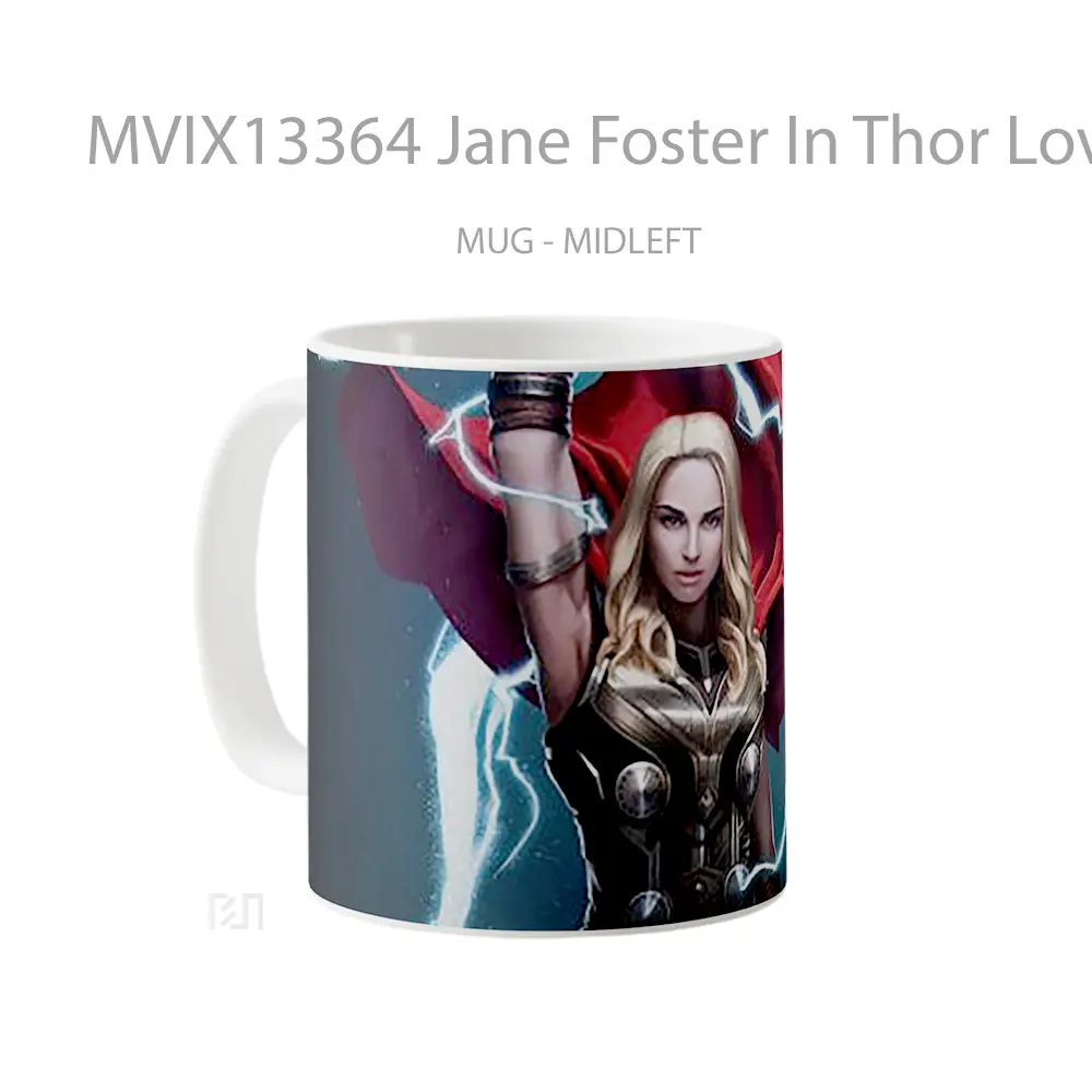 Mug Jane Foster In Thor Love And Thunder Gelas Superhero - All-side / Desain