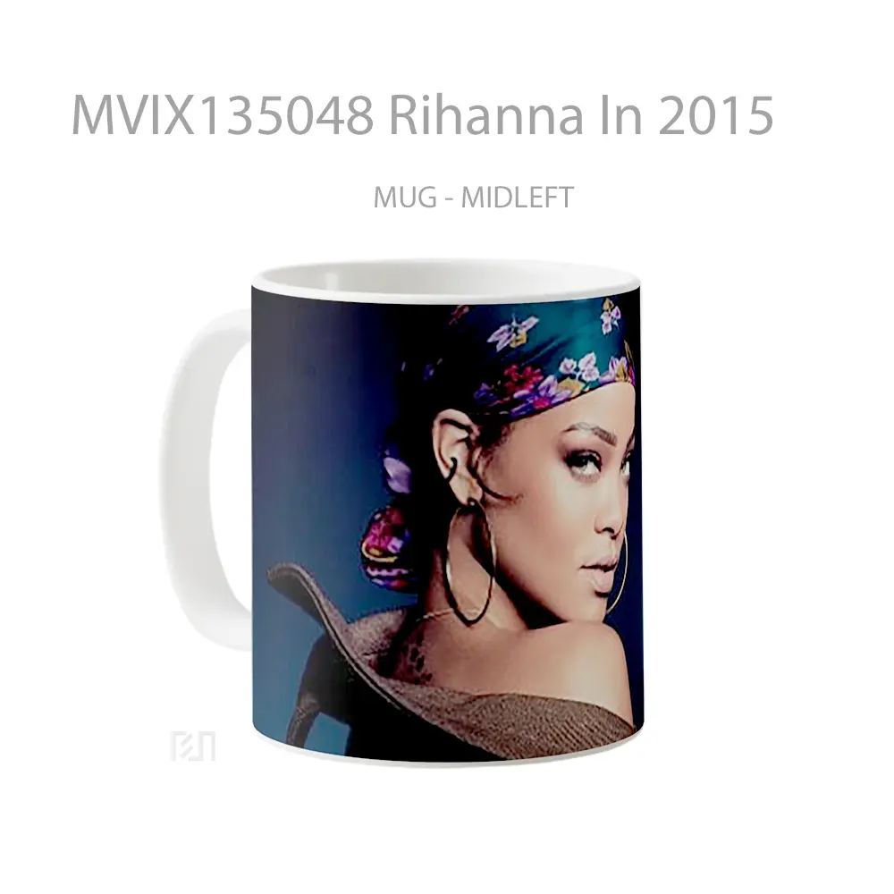 Mug Rihanna In 2015 Gelas Selebriti - All-side / Desain