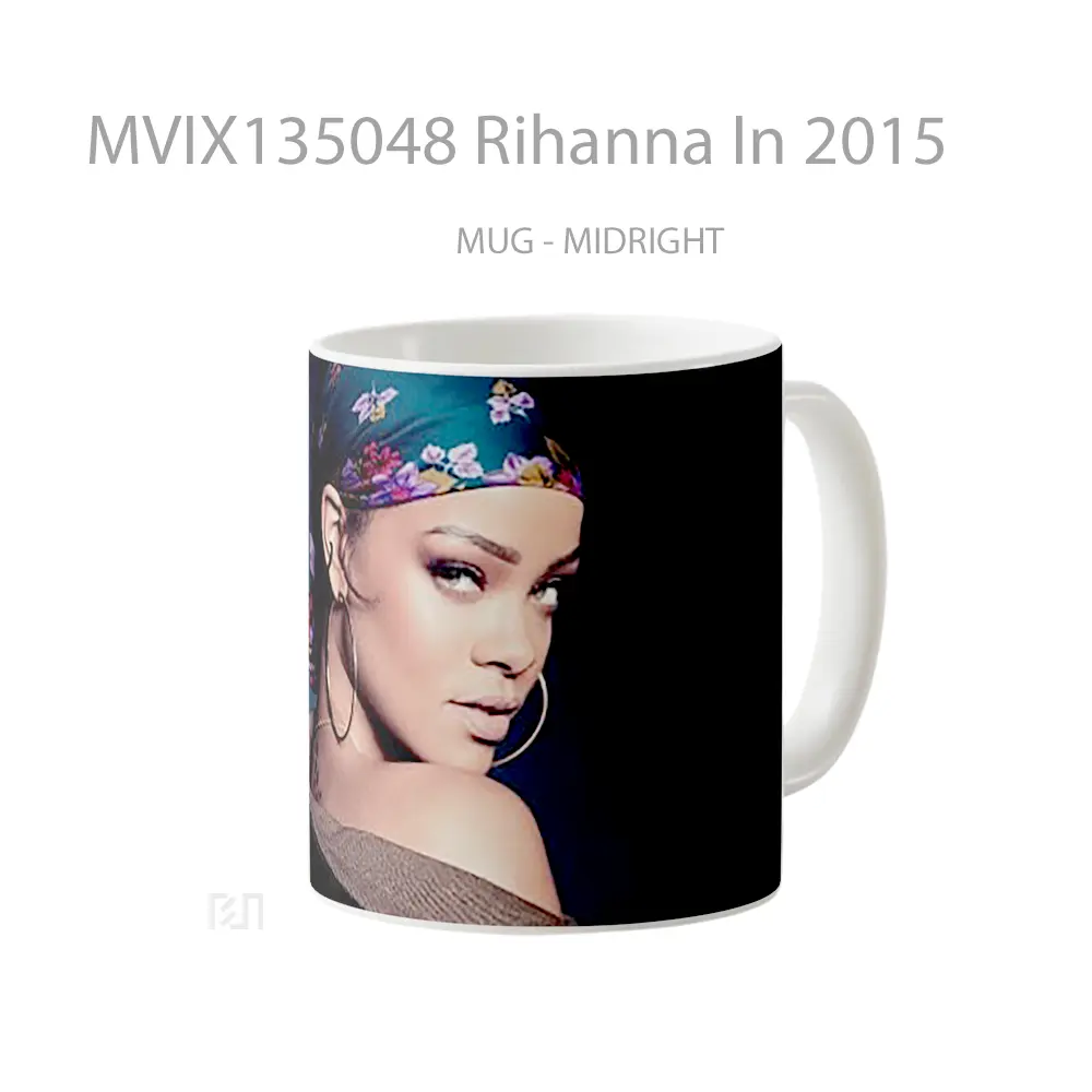 Mug Rihanna In 2015 Gelas Selebriti - All-side / Desain
