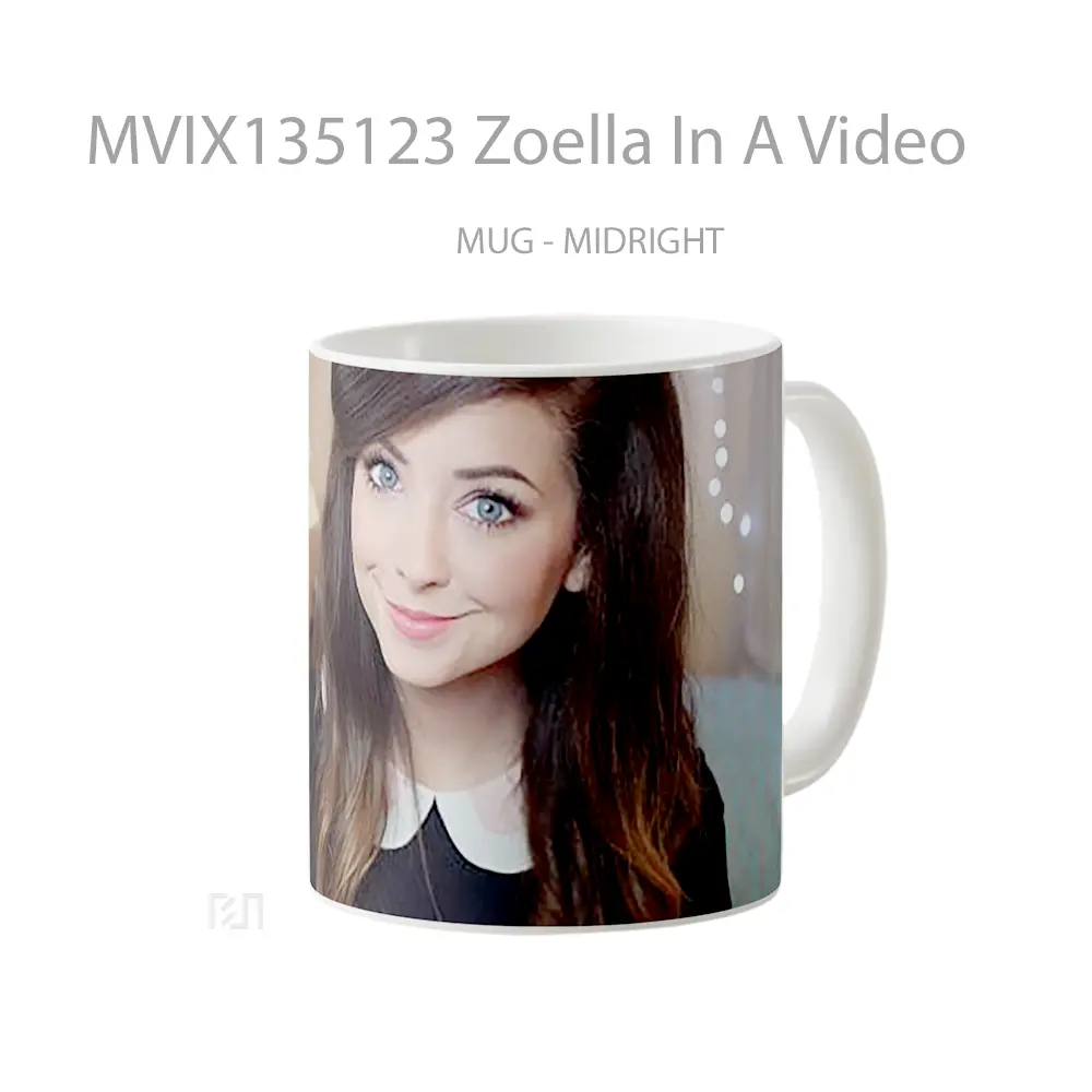 Mug Zoella In A Video Gelas Keramik Unik - All-side / Desain