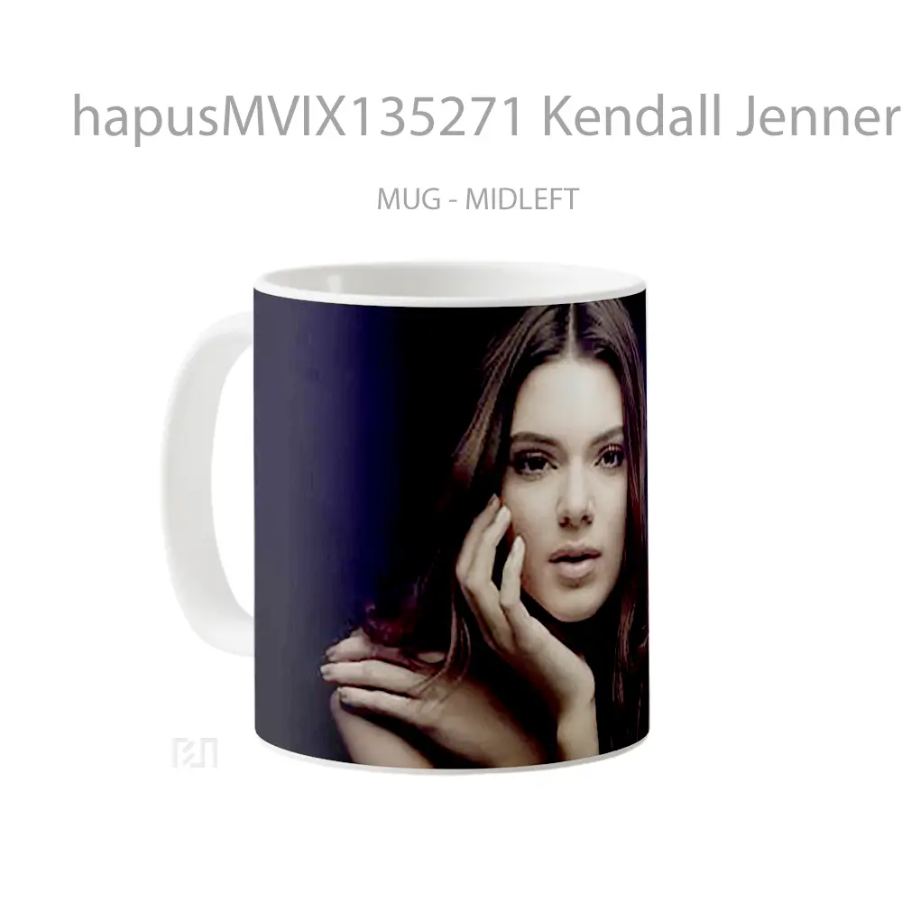 Mug Kendall Jenner V2 Gelas Selebriti - All-side / Desain