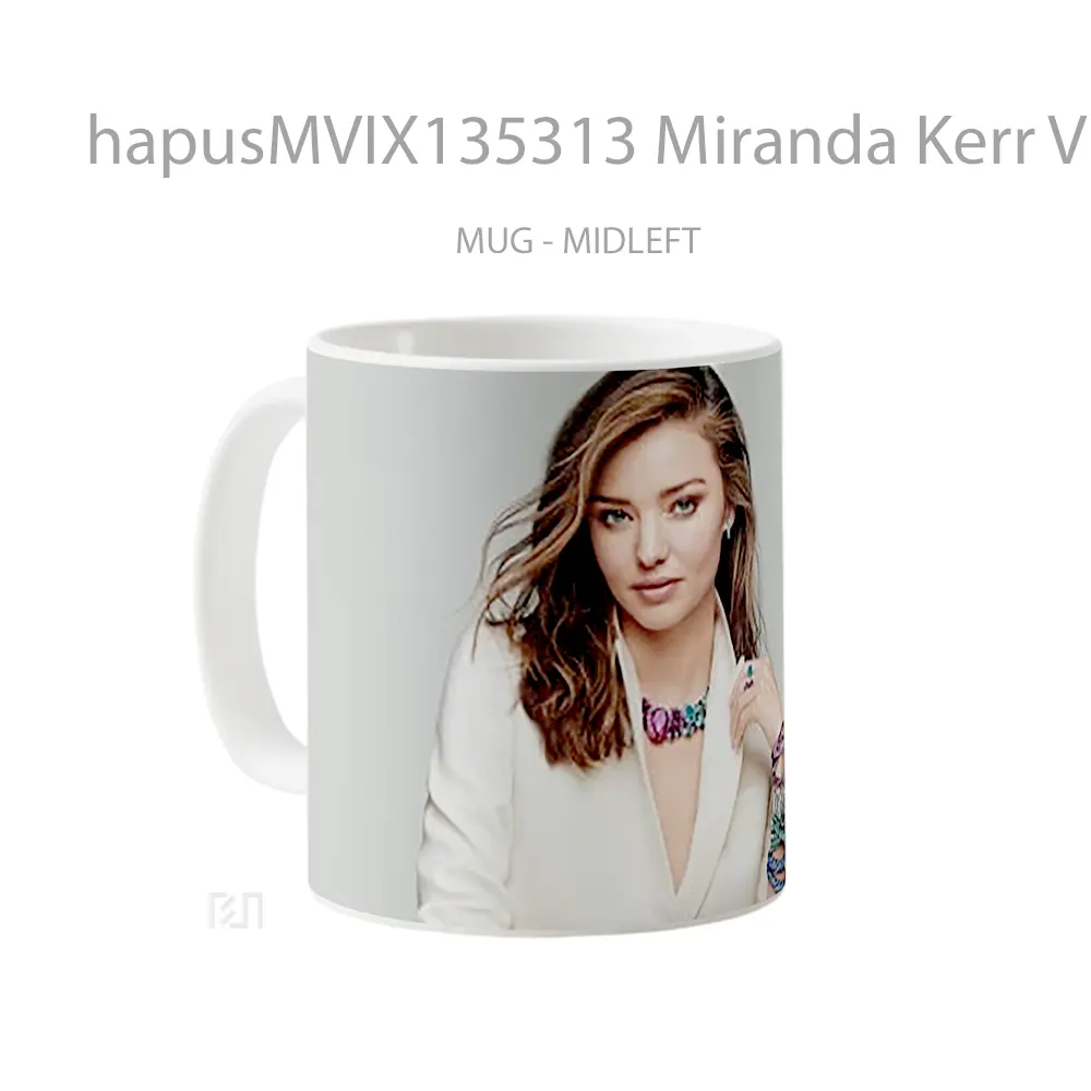 Mug Miranda Kerr V2 Gelas Keramik Unik - All-side / Desain