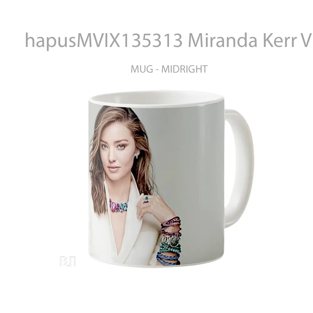 Mug Miranda Kerr V2 Gelas Keramik Unik - All-side / Desain