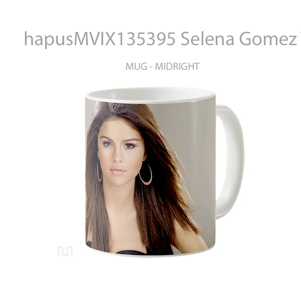 Mug Selena Gomez V2 Gelas Selebriti - All-side / Desain