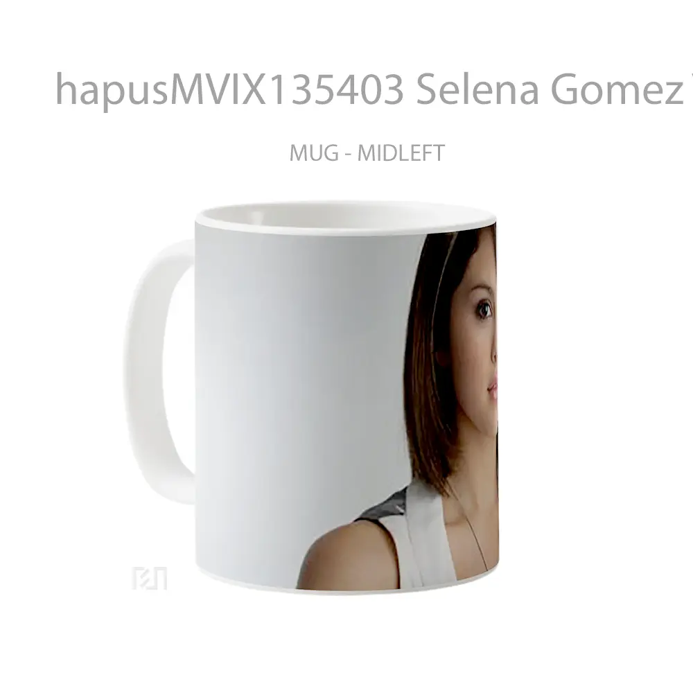 Mug Selena Gomez V3 Gelas Selebriti - All-side / Desain