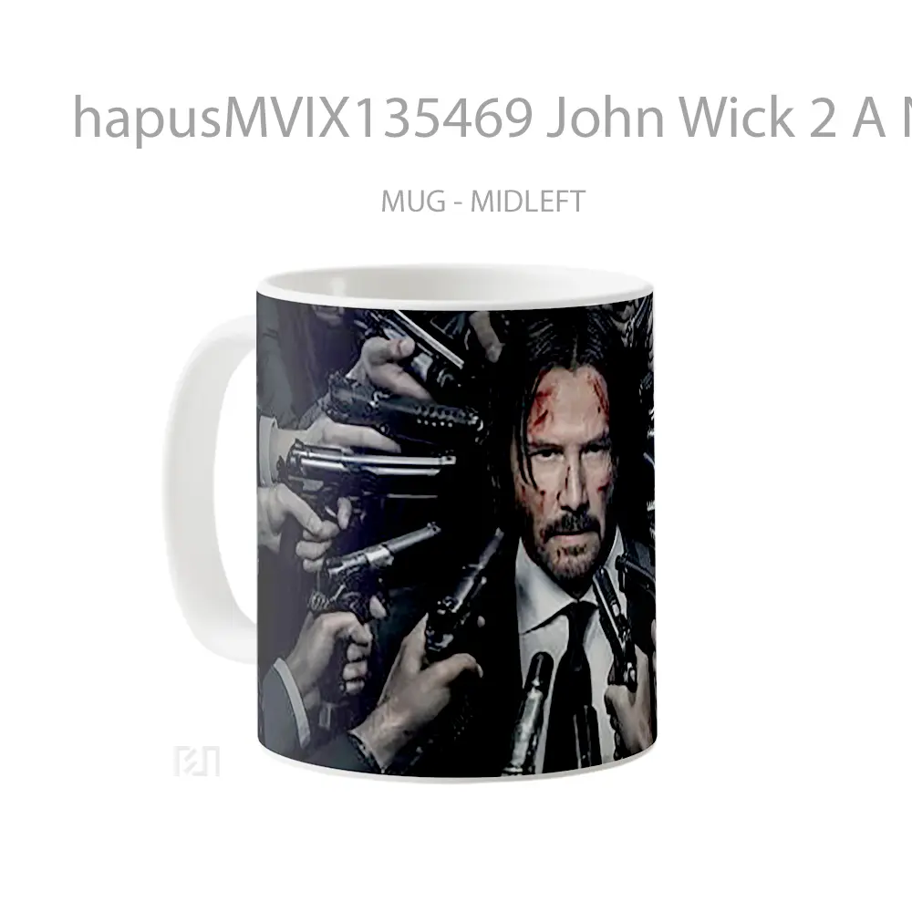 Mug John Wick 2 A New Day To Kill Gelas Keramik Unik - All-side / Desain