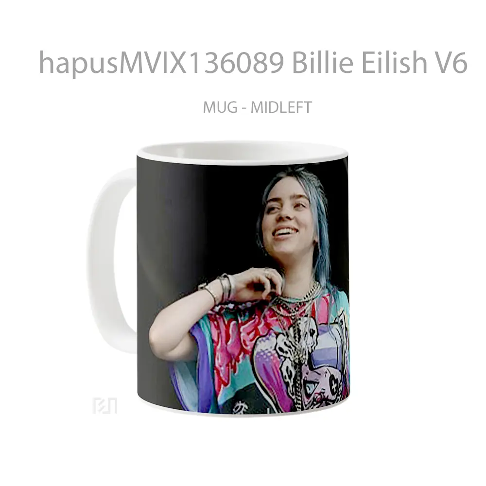 Mug Billie Eilish V6 Gelas Selebriti - All-side / Desain