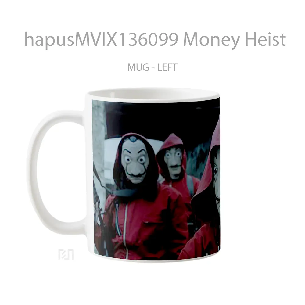 Mug Money Heist Gelas Keramik Unik - All-side / Desain